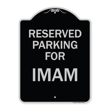 Signmission Parking Reserved for Imam Heavy-Gauge Aluminum Architectural Sign, 24" x 18", BS-1824-23383 A-DES-BS-1824-23383